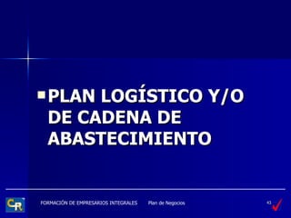 PLAN LOGÍSTICO Y/O DE CADENA DE ABASTECIMIENTO 