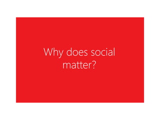 Why does social matter?  
