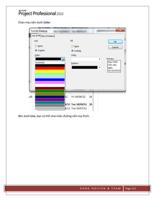 D O N G N G U Y E N & T E A M Page 112
Chọn màu bên dưới Color.
Bên dưới Line, bạn có thể chọn kiểu đường viền tùy thích.
 