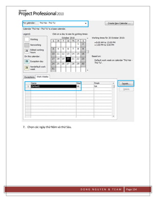 D O N G N G U Y E N & T E A M Page 154
7. Chọn các ngày thứ Năm và thứ Sáu.
 
