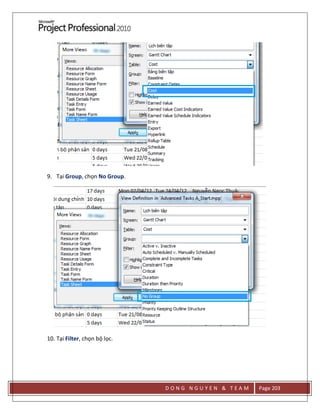 D O N G N G U Y E N & T E A M Page 203
9. Tại Group, chọn No Group.
10. Tại Filter, chọn bộ lọc.
 