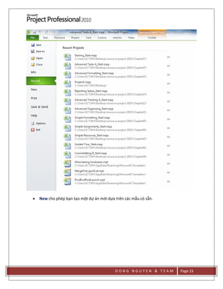 D O N G N G U Y E N & T E A M Page 23
 New cho phép bạn tạo một dự án mới dựa trên các mẫu có sẵn.
 