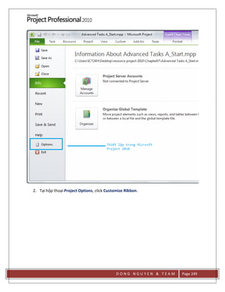 D O N G N G U Y E N & T E A M Page 249
2. Tại hộp thoại Project Options, click Customize Ribbon.
 