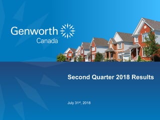 1Genworth MI Canada Inc.Q2 2018 Results
July 31st, 2018
Second Quarter 2018 Results
 