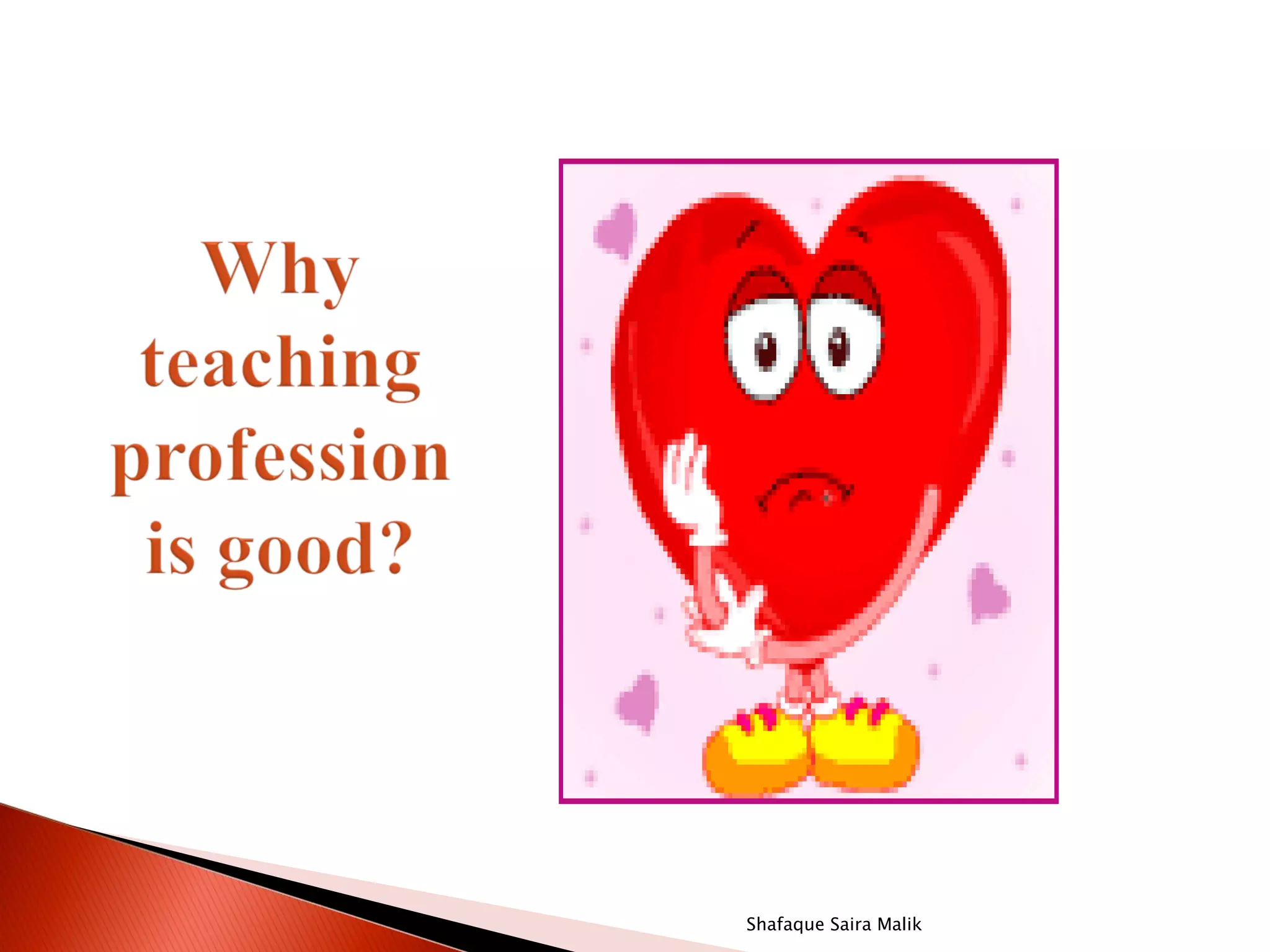 Shafaque Saira Malik
 