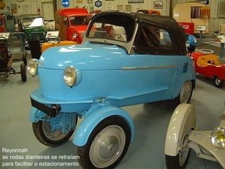 Reyonnah as rodas dianteiras se retraíam para facilitar o estacionamento  