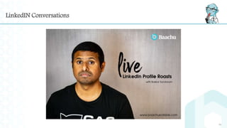 LinkedIN Conversations
11
 