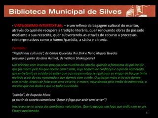  várias estratégias de ambiguidade semântica: por exemplo, um final inesperado/surpreendente ou enigmático;