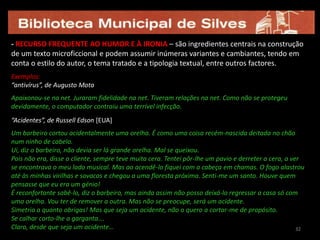  diversas formas de humor (intertextual) e de ironia (necessariamente instável).2222