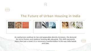 Micro-Homes and Modular Living The Future of Urban Indian Housing.pptx