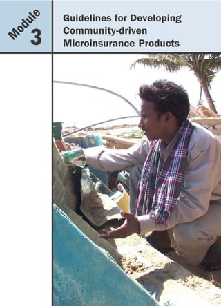 u le   Guidelines for Developing
    od          Community-driven
M        3      Microinsurance Products
 