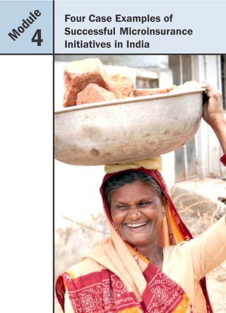 u le   Four Case Examples of
    od          Successful Microinsurance
M        4      Initiatives in India
 