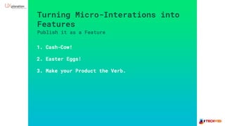 Micro interactions