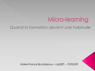 Marie-France Brundseaux – LabSET – 19/05/09
 