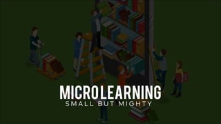 Microlearning
 