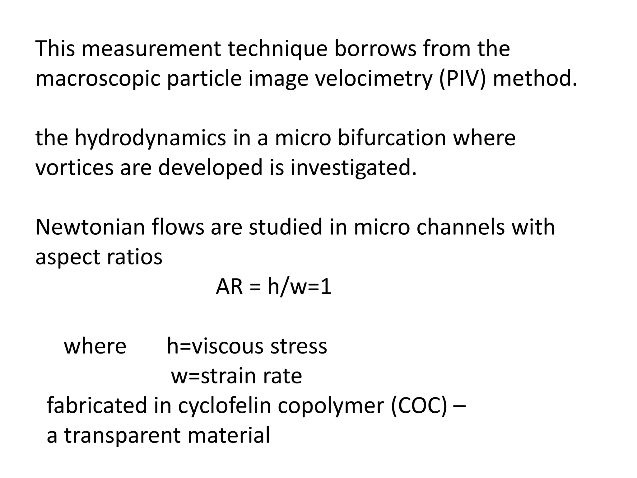 Micro piv measurements for hydrodynamic characterizations of ...