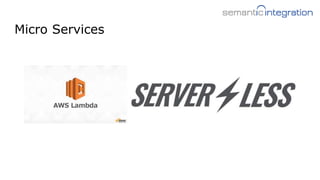 Micro Services
 