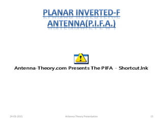 24-03-2015 Antenna Theory Presentation 15
 