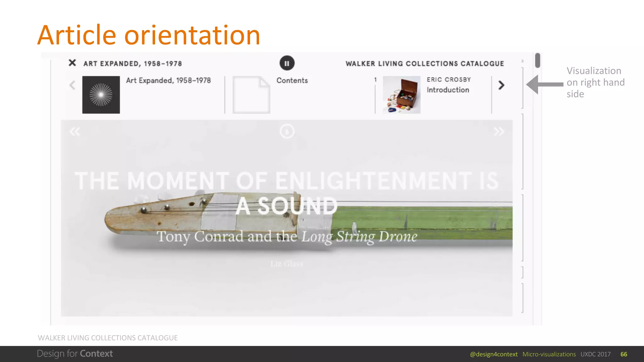 @design4context			Micro-visualizations			UXDC	2017
Article	orientation
WALKER	LIVING	COLLECTIONS	CATALOGUE
Visualization	
on	right	hand	
side
66
 