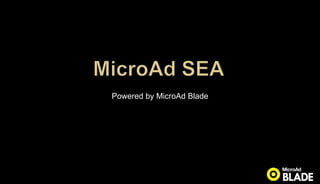 Powered by MicroAd Blade

 