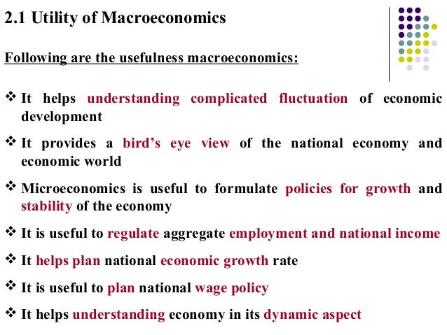 aspects of microeconomics and macroeconomics Studying and applying macroeconomics is incredibly important at the government level as the policy and economic decision and regulations enacted by government can have a major impact on many aspects of the overall economy. aspects of microeconomics and macroeconomics Studying and applying macroeconomics is incredibly important at the government level as the policy and economic decision and regulations enacted by government can have a major impact on many aspects of the overall economy.