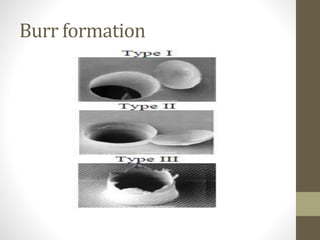 Burr formation
 
