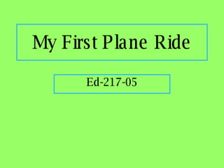 My First Plane Ride Ed-217-05 