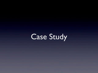 Case Study
 