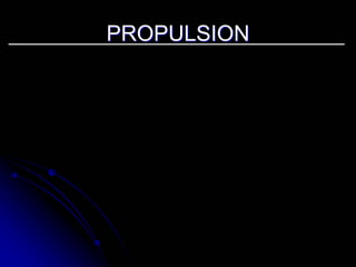 PROPULSION 
 