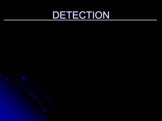 DETECTION 
 