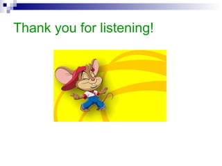 Thank you for listening! 