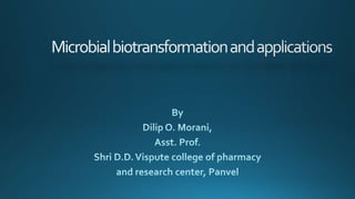 Microbial biotransformation
