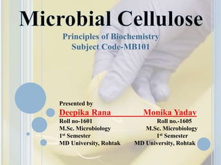 Presented by
Deepika Rana Monika Yadav
Roll no-1601 Roll no.-1605
M.Sc. Microbiology M.Sc. Microbiology
1st Semester 1st Semester
MD University, Rohtak MD University, Rohtak
 