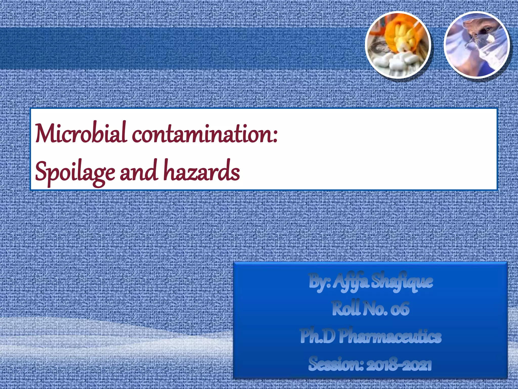 Microbiological Contaminants Are Best Described As Microbial contamination | PPT