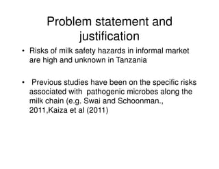 Microbial contaminations in milk and identification of selected pathogenic bacteria along dairy value chain in Tanga region, Tanzania