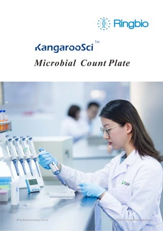 Microbial Count Plate
TM
Rev2023/08, KangarooSci@ringbio
Ring Biotechnology Co Ltd
 
