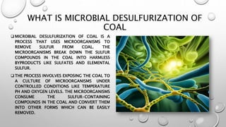 Microbial Desulfurization of Coal ppt .pptx