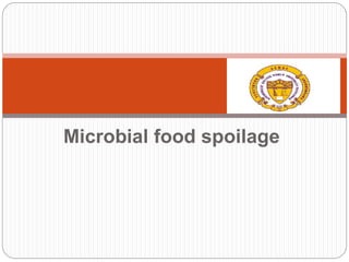 Microbial food spoilage
 
