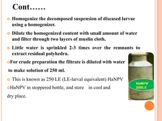 Homogenization Extract Microbial insecticides ppt | PPTX