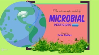 Microbial pesticides