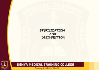 STERILIZATION
AND
DISINFECTION
 