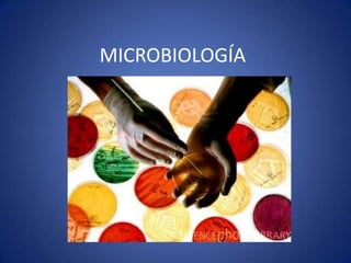 MICROBIOLOGÍA
 