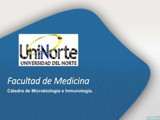 Facultad de Medicina 
Cátedra de Microbiología e Inmunología. 
 