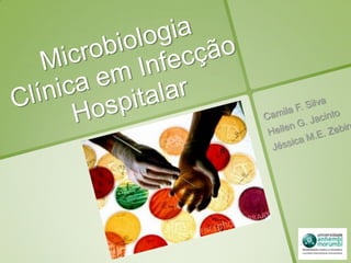 Microbiologia clínica em infecção hospitalar 2