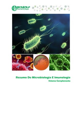 Resumo De Microbiologia E Imunologia
                     Sistema Complemento
 