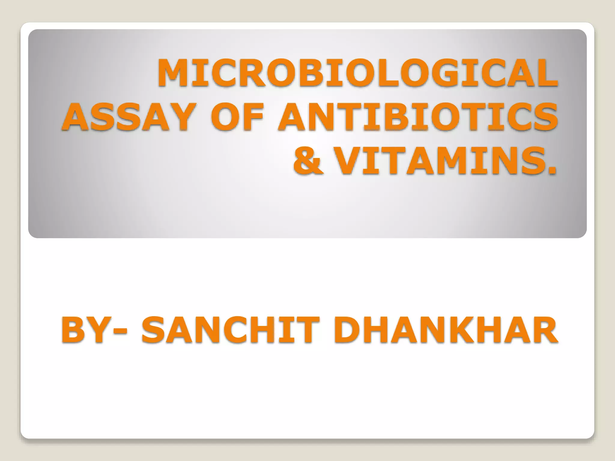 Microbiological assays Pharmacuetical Microbiology PPT