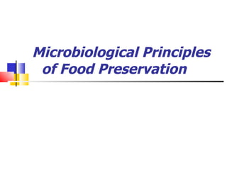 Microbiological Principles of Food Preservation 