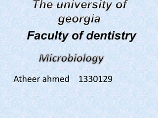 Faculty of dentistry
Atheer ahmed 1330129
 