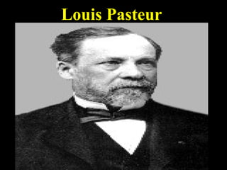 Louis Pasteur 