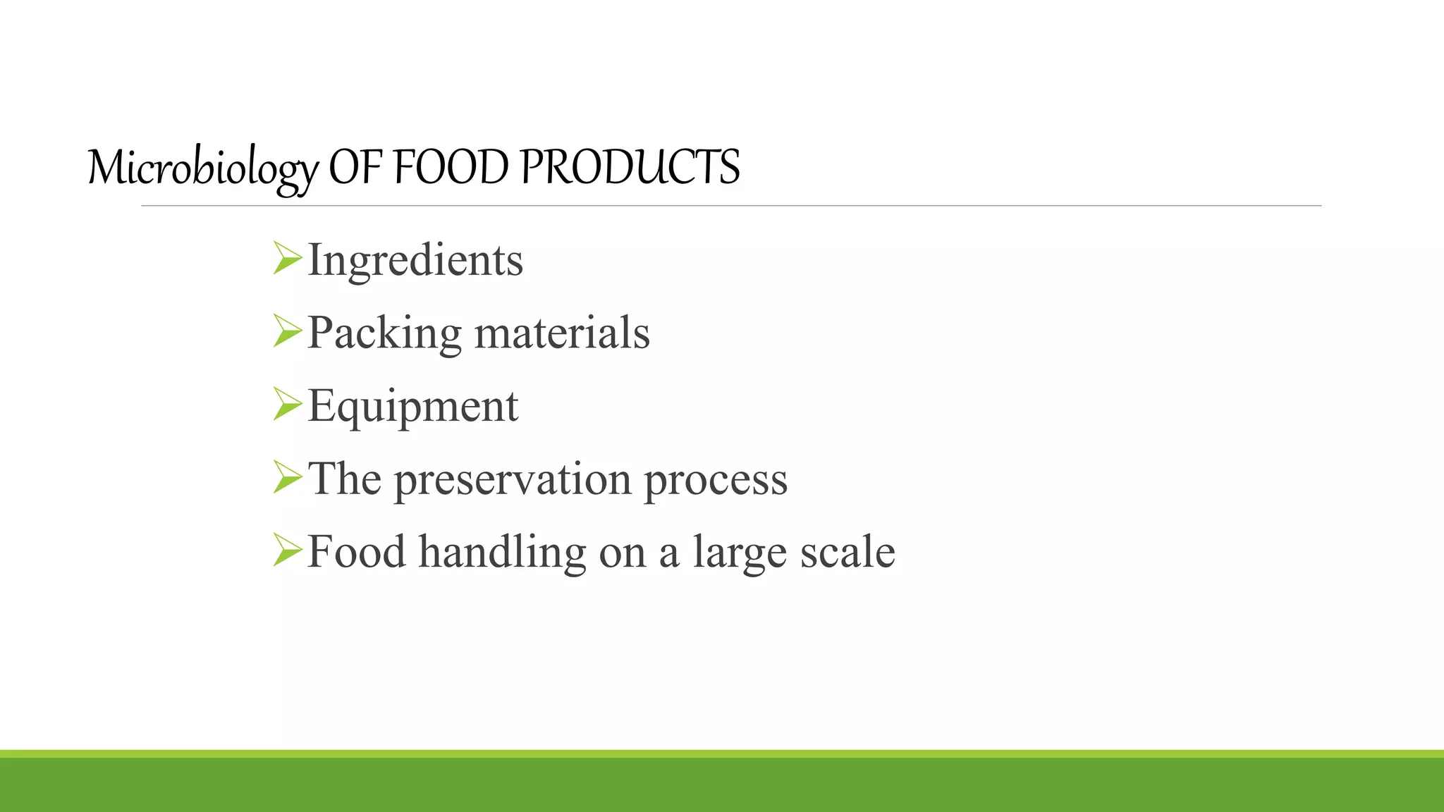 Microbiology of food products | PPTX
